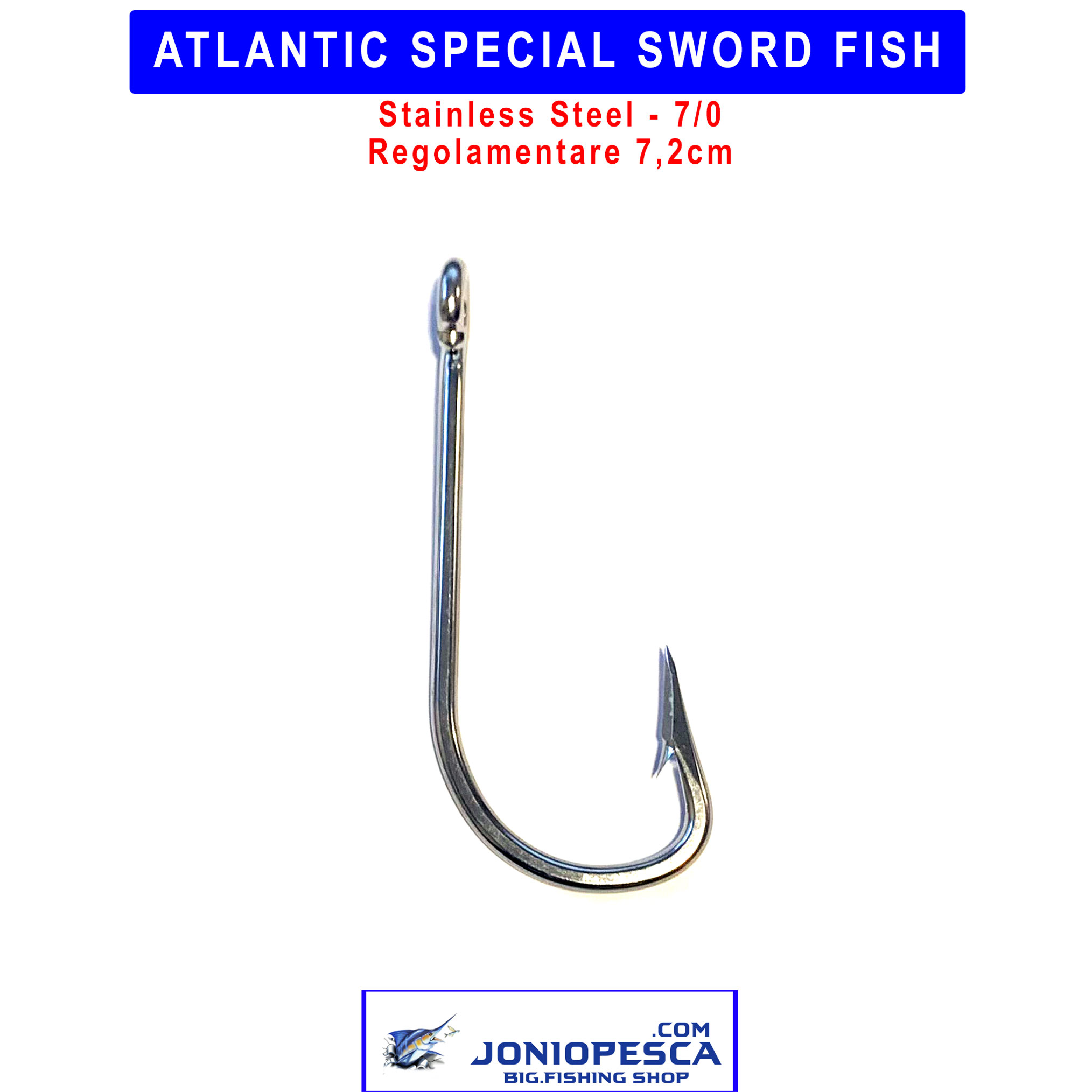 ATLANTIC SPECIAL SWORD FISH HOOK 7/0 Jonio Pesca di Davide Chiera